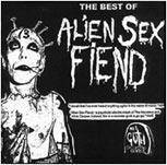 Alien Sex Fiend : The Best of Alien Sex Fiend